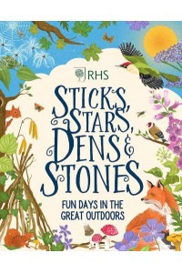 Sticks, Stars, Dens & Stones Fun Days in the Great Outdoors - RHS