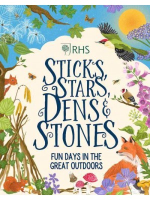 Sticks, Stars, Dens & Stones Fun Days in the Great Outdoors - RHS