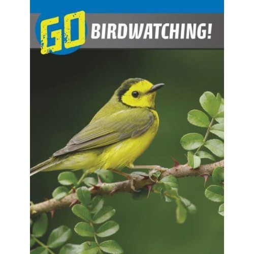 Go Birdwatching! - The Wild Outdoors