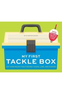 My First Tackle Box (With Fishing Rod, Lures, Hooks, Line, and More!) Get Kids to Fall for Fishing, Hook, Line, and Sinker