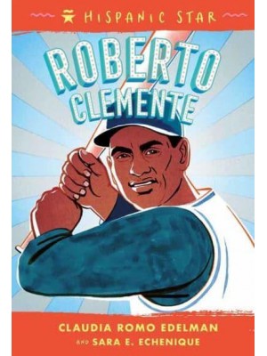 Hispanic Star: Roberto Clemente - Hispanic Star