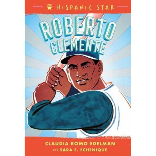 Hispanic Star: Roberto Clemente - Hispanic Star