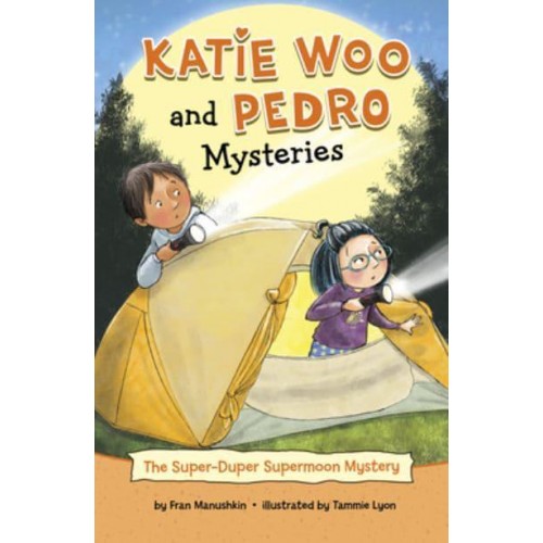 The Super-Duper Supermoon Mystery - Katie Woo and Pedro Mysteries