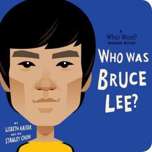Who Was Bruce Lee? - Who Was? Board Books