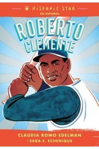 Roberto Clemente - Hispanic Star En Español