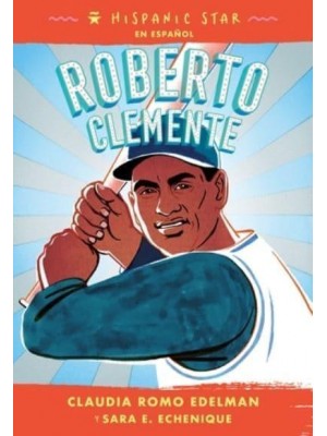 Roberto Clemente - Hispanic Star En Español