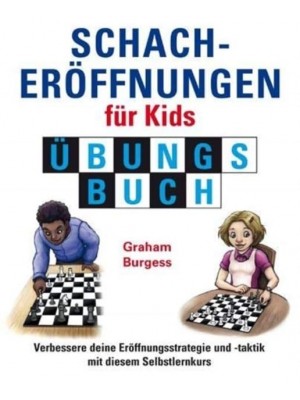 Schacheroeffnungen Fur Kids UEbungsbuch