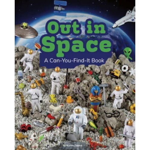 Out in Space A Can-You-Find-It Book - Can You Find It?