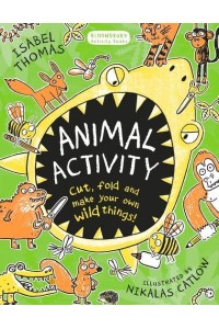Animal Activity Cut, Fold and Make Your Own Wild Things!