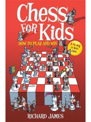 Chess for Kids How to Play and Win