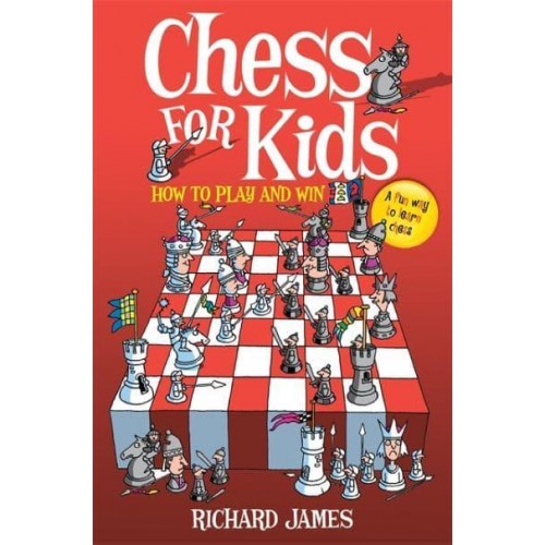 Chess for Kids How to Play and Win