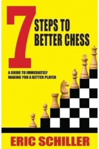 7 Steps to Better Chess