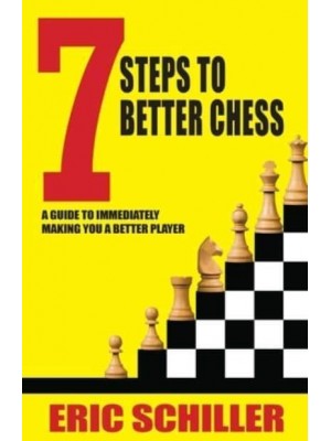 7 Steps to Better Chess