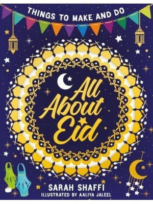 All About Eid: Things to Make and Do
