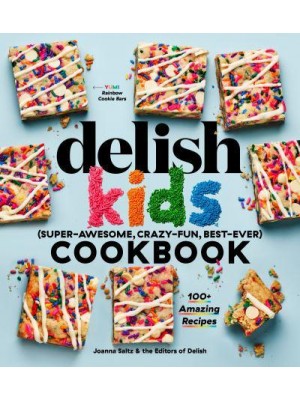Delish Kids (Super-Awesome, Crazy-Fun, Best-Ever) Cookbook