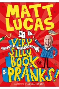 My Very Very Very Very Very Very Very Silly Book of Pranks