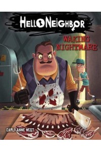 Waking Nightmare - Hello Neighbor