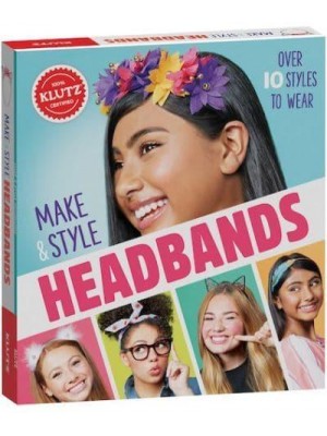 Make & Style Headbands - Klutz