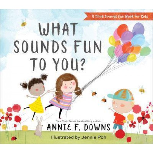 What Sounds Fun to You? - A That Sounds Fun Book for Kids