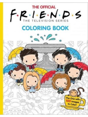 The Official Friends Coloring Book: The One With 1 00 Images to Color - Friends