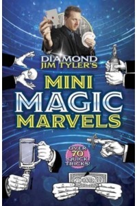 Diamond Jim Tyler's Mini Magic Marvels