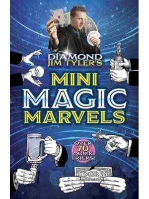 Diamond Jim Tyler's Mini Magic Marvels