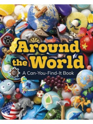 Around the World A Can-You-Find-It Book - Can You Find It?