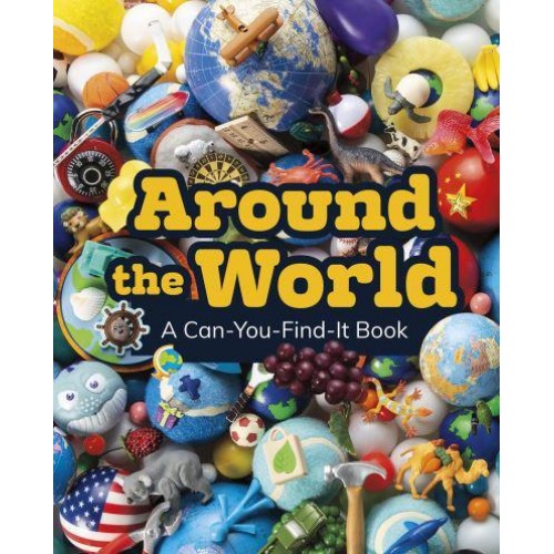 Around the World A Can-You-Find-It Book - Can You Find It?