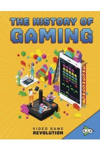 The History of Gaming - Video Game Revolution