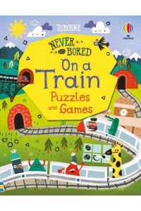 Never Get Bored on a Train Puzzles & Games - Never Get Bored