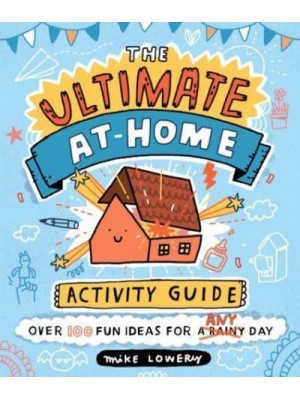 The Ultimate At-Home Activity Guide
