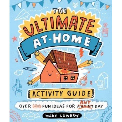 The Ultimate At-Home Activity Guide