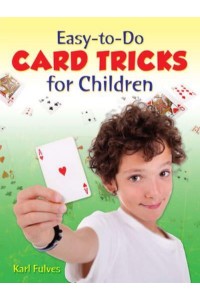 Easy-to-Do Card Tricks for Children - Dover Magic Books