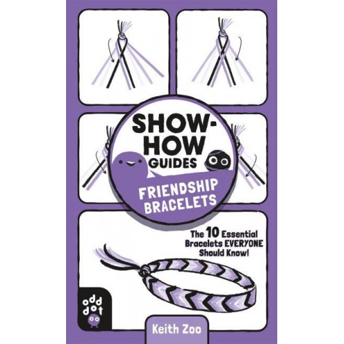 Friendship Bracelets The 10 Essential Bracelets Everyone Should Know! - Show-How Guides