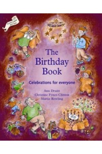The Birthday Book Celebrations for Everyone - Festivals Series