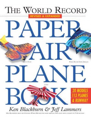 The World Record Paper Airplane Book - Paper Airplanes