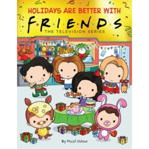 Holidays Are Better With Friends - Friends