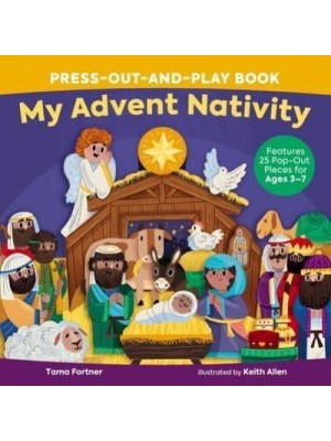 My Advent Nativity Press-Out-and-Play Book Features 25 Pop-Out Pieces for Ages 3-7