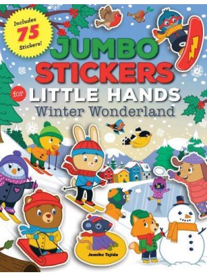 Jumbo Stickers for Little Hands: Winter Wonderland Includes 75 Stickers - Jumbo Stickers for Little Hands