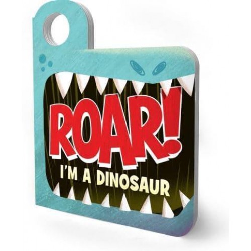 Roar! I'm a Dinosaur