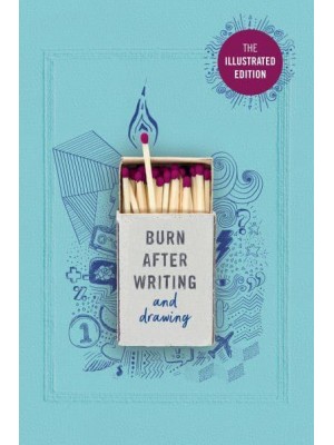 Burn After Writing. Illustrated