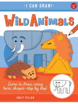 Wild Animals Learn to Draw Using Basic Shapes - Step by Step! - I Can Draw