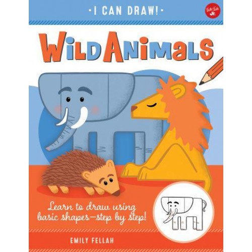Wild Animals Learn to Draw Using Basic Shapes - Step by Step! - I Can Draw