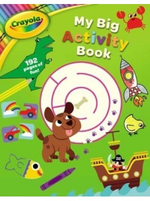 Crayola My Big Activity Book - Crayola/Buzzpop