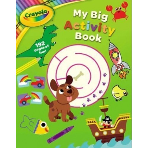 Crayola My Big Activity Book - Crayola/Buzzpop