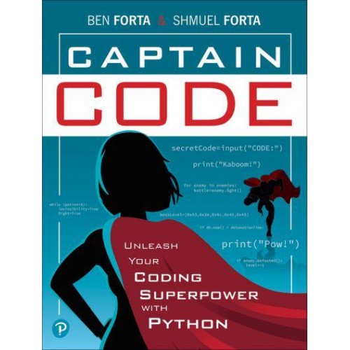 Captain Code Unleash Your Coding Superpower With Python