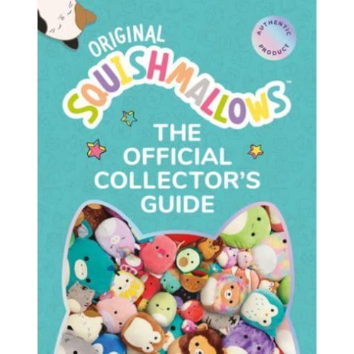Squishmallows: The Official Collector's Guide
