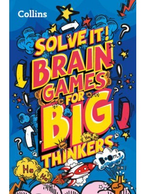 Brain Games for Big Thinkers - Solve It!