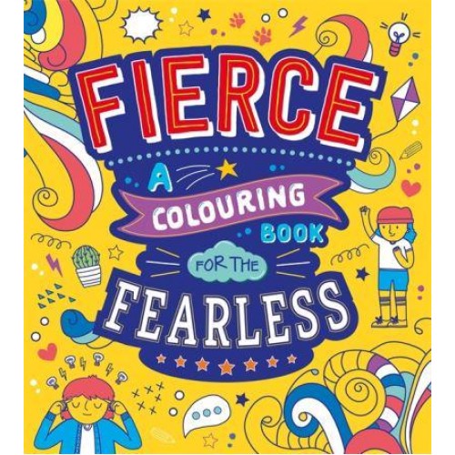 Fierce: A Colouring Book for the Fearless