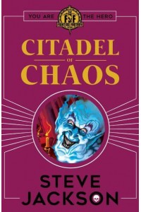 The Citadel of Chaos - Fighting Fantasy